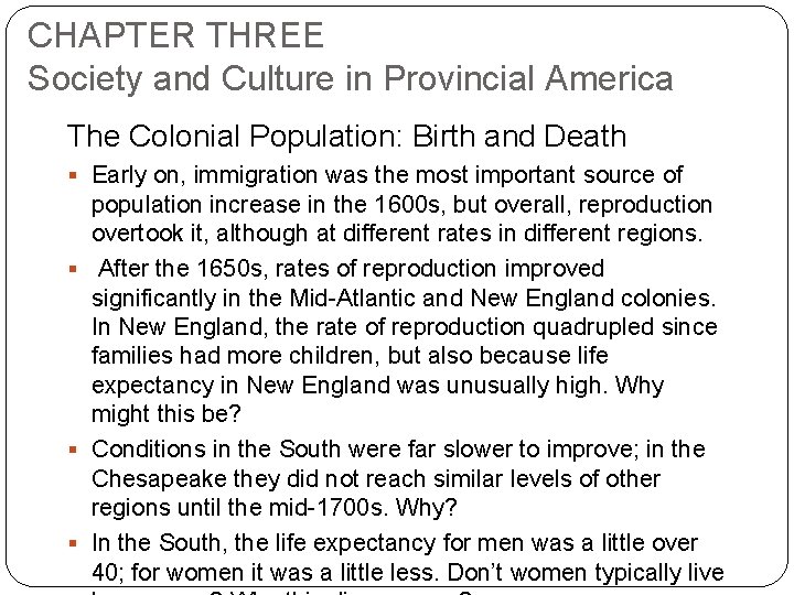 CHAPTER THREE Society and Culture in Provincial America The Colonial Population: Birth and Death