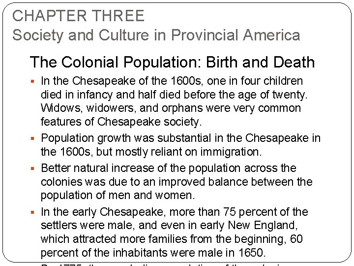 CHAPTER THREE Society and Culture in Provincial America The Colonial Population: Birth and Death