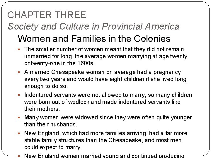 CHAPTER THREE Society and Culture in Provincial America Women and Families in the Colonies