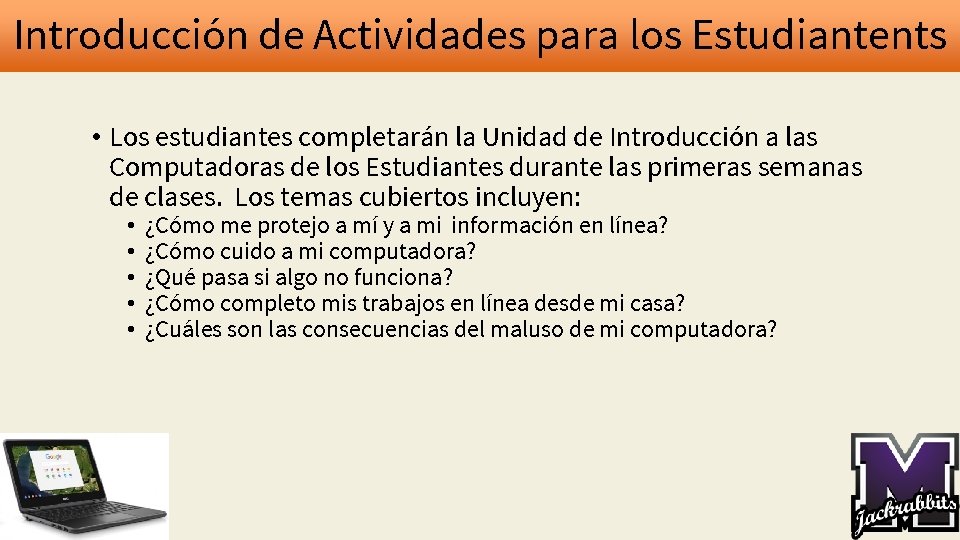 Introducción de Actividades para los Estudiantents • Los estudiantes completarán la Unidad de Introducción