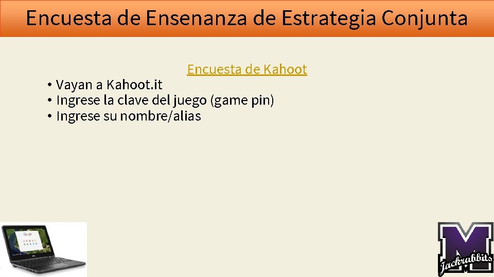 Encuesta de Ensenanza de Estrategia Conjunta Encuesta de Kahoot • Vayan a Kahoot. it