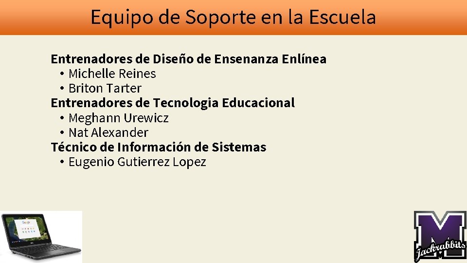 Equipo de Soporte en la Escuela Entrenadores de Diseño de Ensenanza Enlínea • Michelle