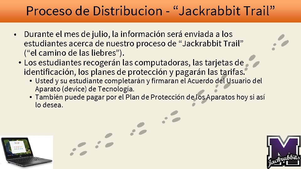 Proceso de Distribucion - “Jackrabbit Trail” • Durante el mes de julio, la información