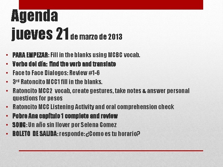 Agenda jueves 21 de marzo de 2013 • • • PARA EMPEZAR: Fill in