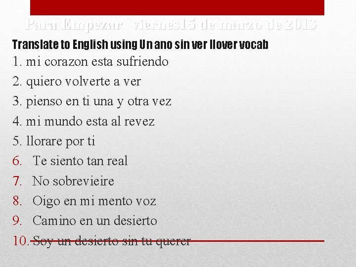 Para Empezar viernes 15 de marzo de 2013 Translate to English using Un ano