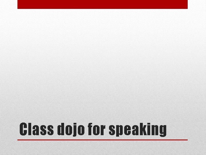 Class dojo for speaking 
