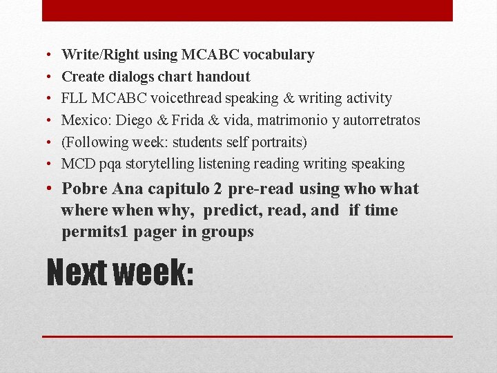  • • • Write/Right using MCABC vocabulary Create dialogs chart handout FLL MCABC