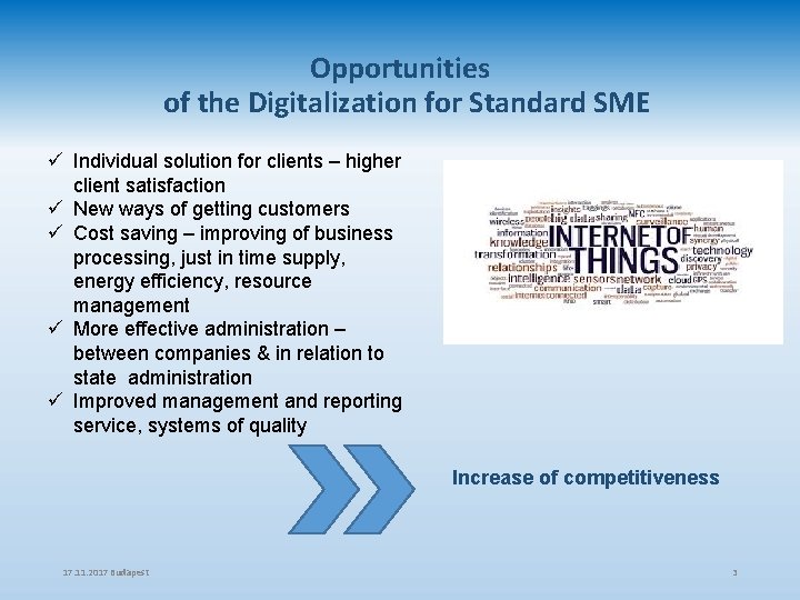 Opportunities of the Digitalization for Standard SME ü Individual solution for clients – higher