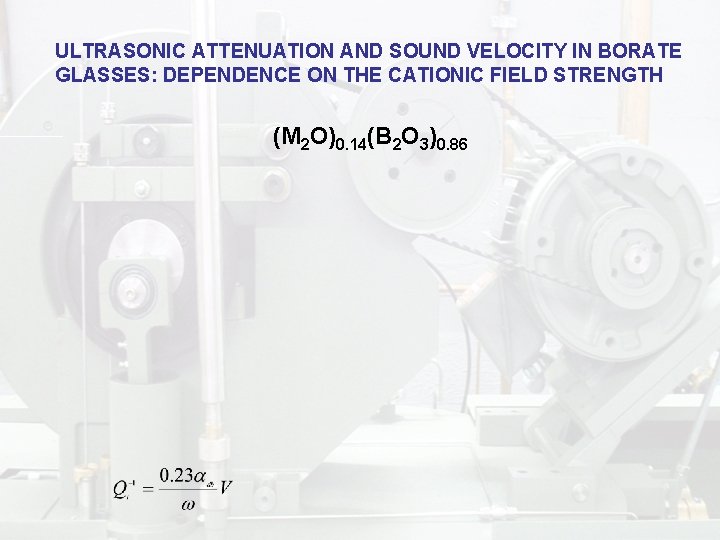 ULTRASONIC ATTENUATION AND SOUND VELOCITY IN BORATE GLASSES: DEPENDENCE ON THE CATIONIC FIELD STRENGTH