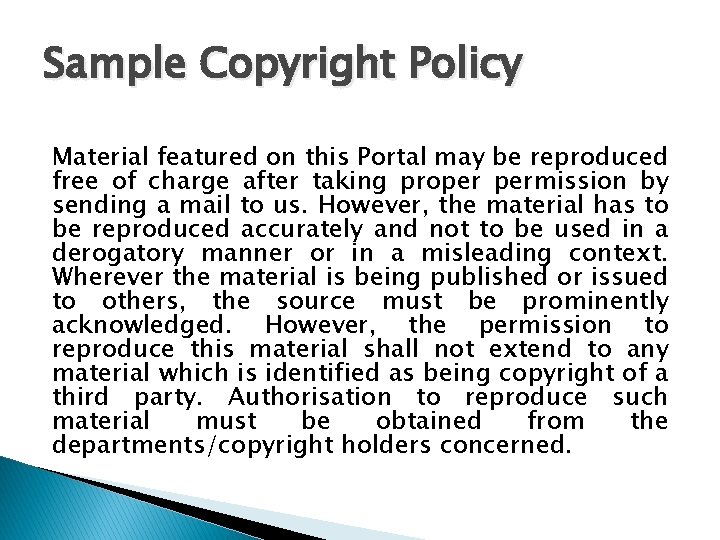 Sample Copyright Policy Material featured on this Portal may be reproduced free of charge