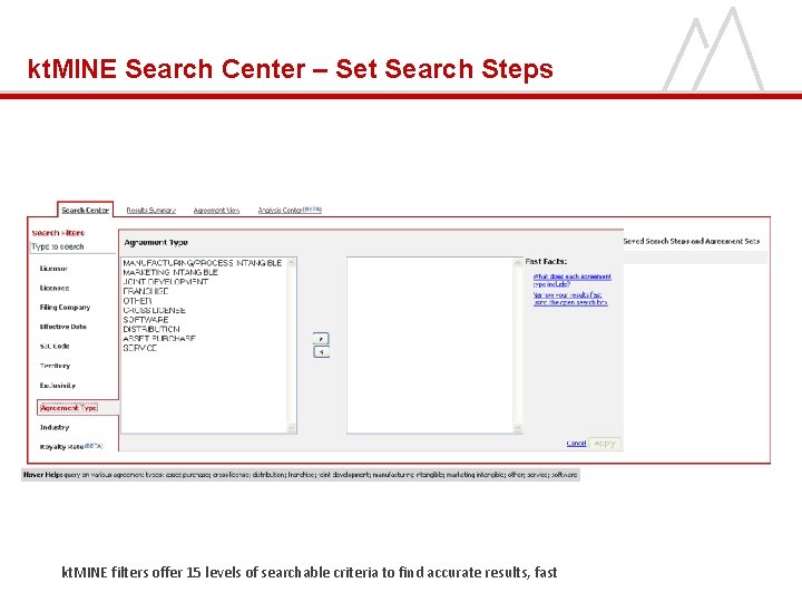 kt. MINE Search Center – Set Search Steps kt. MINE filters offer 15 levels