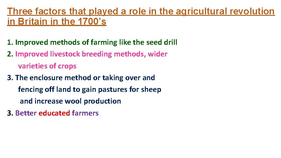 Three factors that played a role in the agricultural revolution in Britain in the