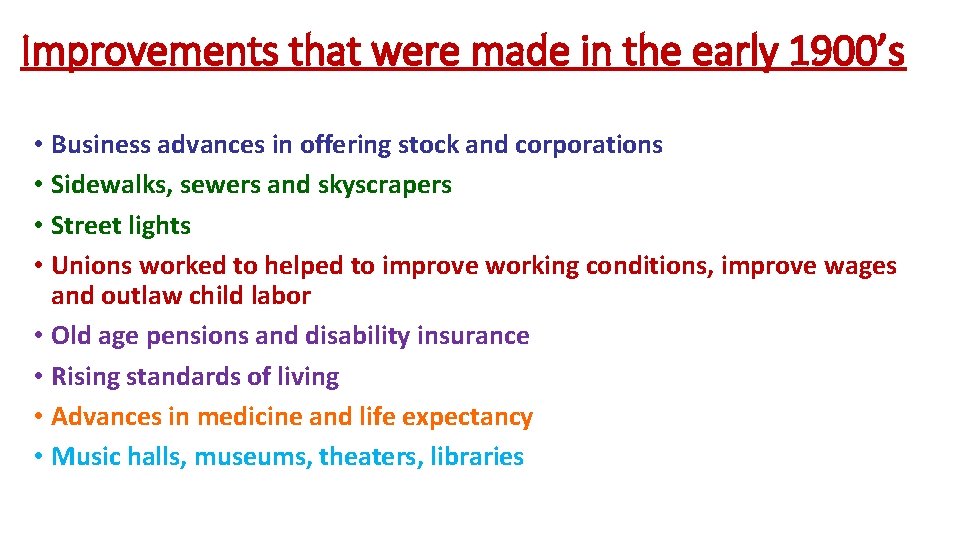 Improvements that were made in the early 1900’s • Business advances in offering stock