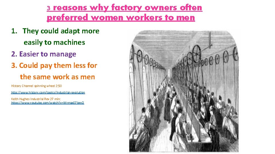 3 reasons why factory owners often preferred women workers to men 1. They could