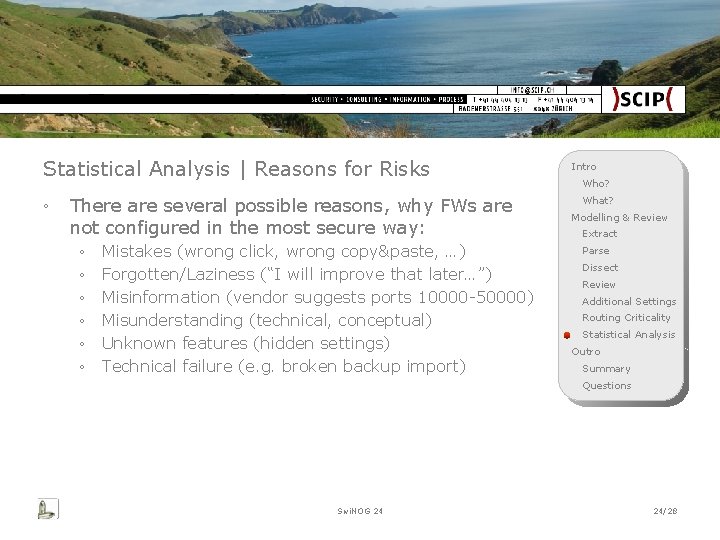 Statistical Analysis | Reasons for Risks ◦ There are several possible reasons, why FWs