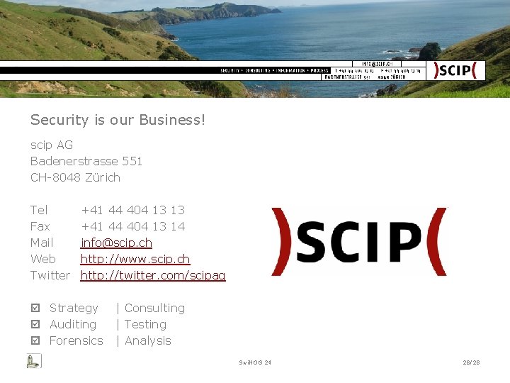 Security is our Business! Intro Who? What? scip AG Badenerstrasse 551 CH-8048 Zürich Modelling