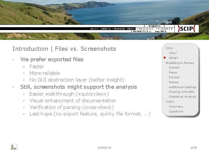 Introduction | Files vs. Screenshots ◦ ◦ Faster More reliable No GUI abstraction layer