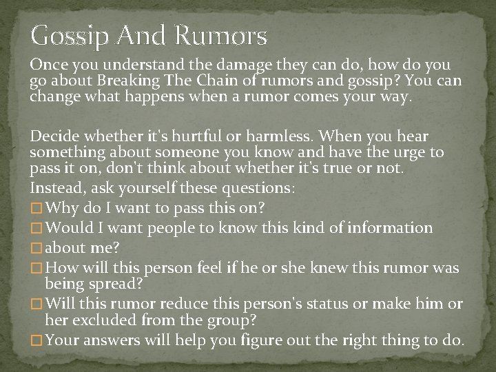 Gossip And Rumors Once you understand the damage they can do, how do you