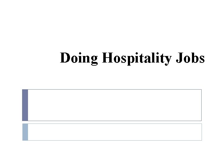 Doing Hospitality Jobs 