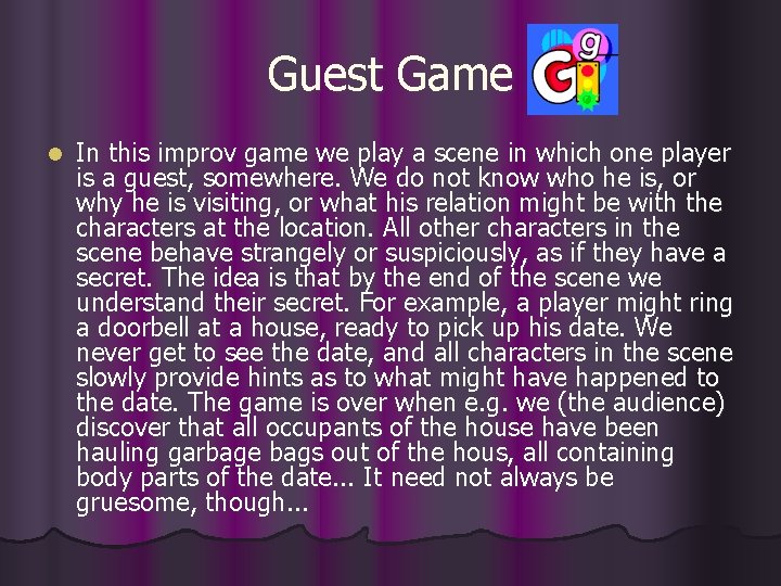 Guest Game l In this improv game we play a scene in which one