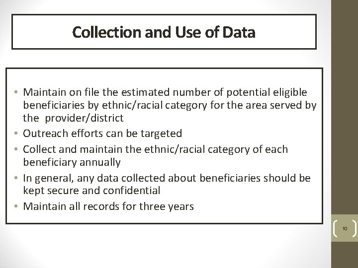 Collection and Use of Data • Maintain on file the estimated number of potential