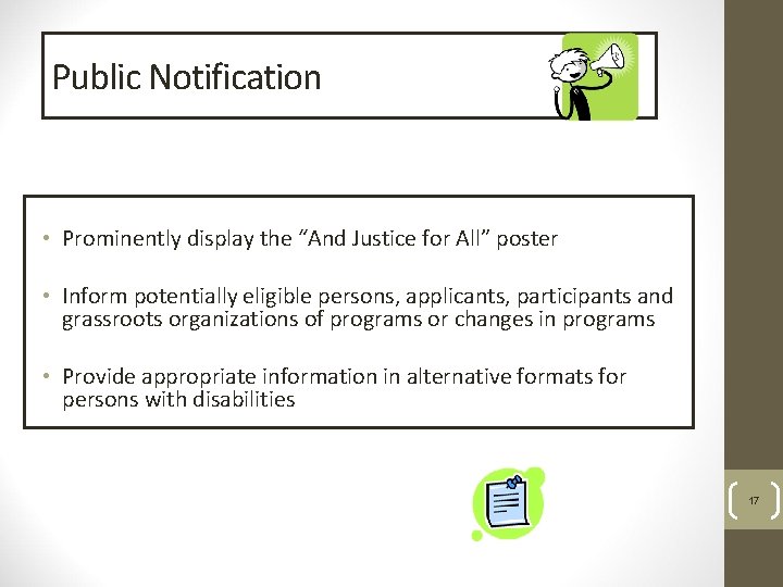 Public Notification • Prominently display the “And Justice for All” poster • Inform potentially