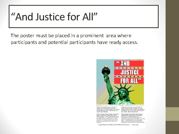 “And Justice for All” The poster must be placed in a prominent area where