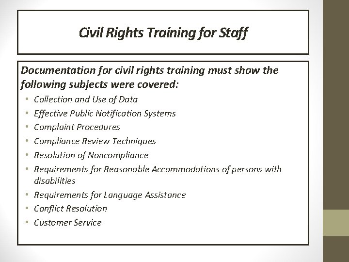 Civil Rights Training for Staff Documentation for civil rights training must show the following