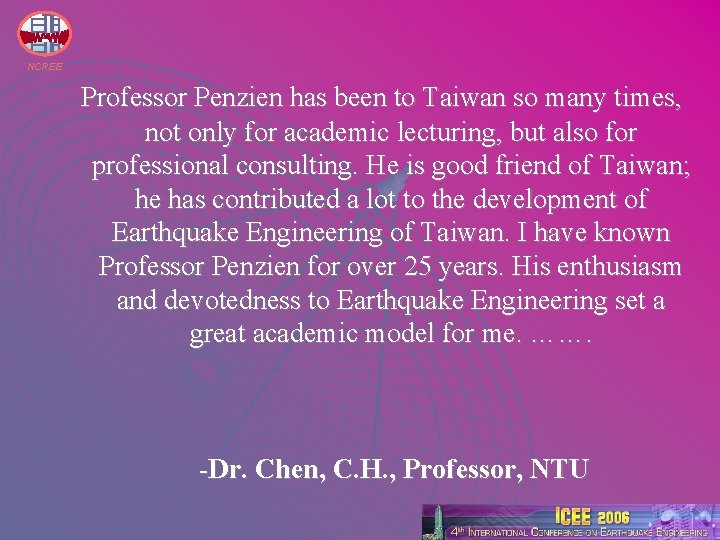 NCREE Professor Penzien has been to Taiwan so many times, not only for academic
