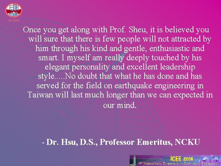 NCREE Once you get along with Prof. Sheu, it is believed you will sure