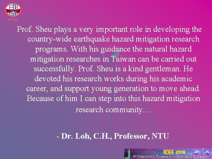 NCREE Prof. Sheu plays a very important role in developing the country-wide earthquake hazard