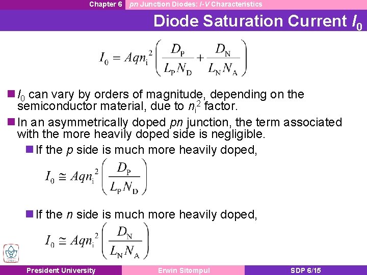 Chapter 6 pn Junction Diodes: I-V Characteristics Diode Saturation Current I 0 n I