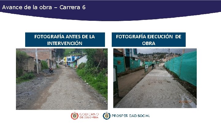 Avance de la obra – Carrera 6 FOTOGRAFÍA ANTES DE LA INTERVENCIÓN FOTOGRAFÍA EJECUCIÓN