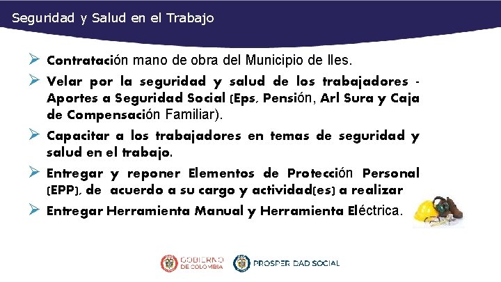 Seguridad y Salud en el Trabajo Ø Contratación mano de obra del Municipio de