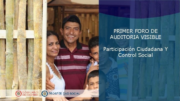 PRIMER FORO DE AUDITORIA VISIBLE Participación Ciudadana Y Control Social 
