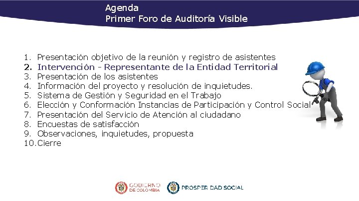 Agenda Primer Foro de Auditoría Visible “ Lorem ipsum dolor sit 1. Presentación objetivo