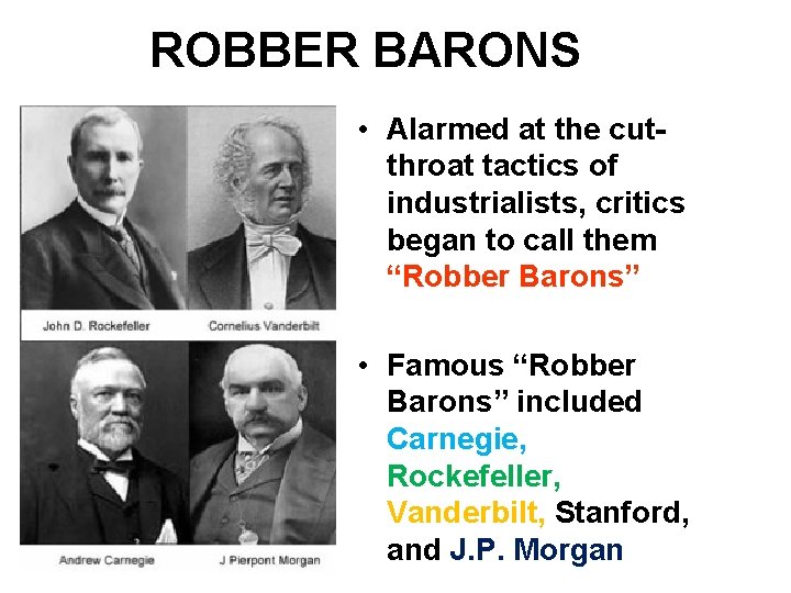 ROBBER BARONS • Alarmed at the cutthroat tactics of industrialists, critics began to call