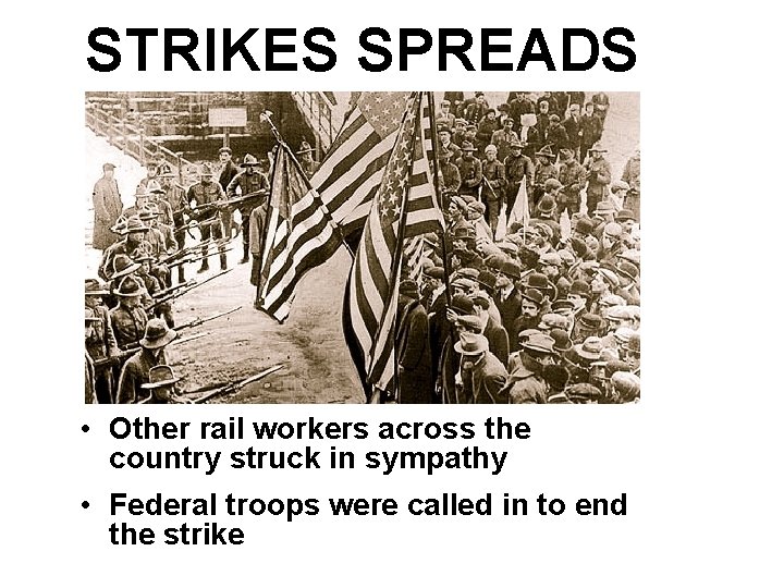 STRIKES SPREADS • Other rail workers across the country struck in sympathy • Federal