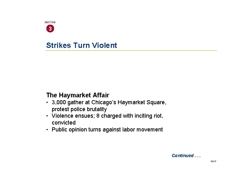 SECTION 3 Strikes Turn Violent The Haymarket Affair • 3, 000 gather at Chicago’s