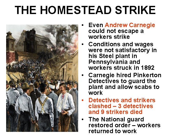 THE HOMESTEAD STRIKE • Even Andrew Carnegie could not escape a workers strike •