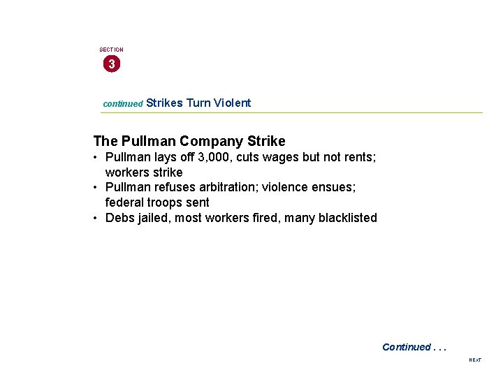 SECTION 3 continued Strikes Turn Violent The Pullman Company Strike • Pullman lays off