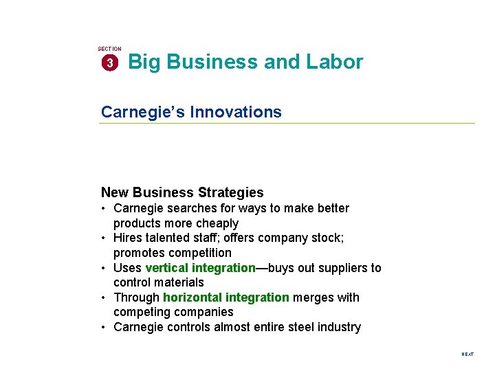 SECTION 3 Big Business and Labor Carnegie’s Innovations New Business Strategies • Carnegie searches