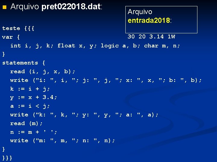 n Arquivo pret 022018. dat: Arquivo entrada 2018: teste {{{ 30 20 3. 14