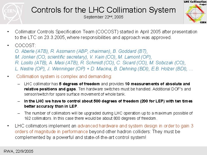 Controls for the LHC Collimation System September 22 nd, 2005 • Collimator Controls Specification