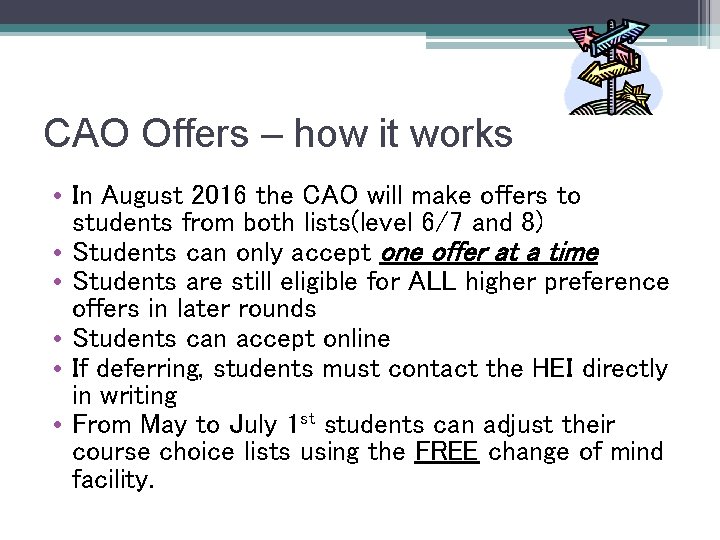 CAO Offers – how it works • In August 2016 the CAO will make