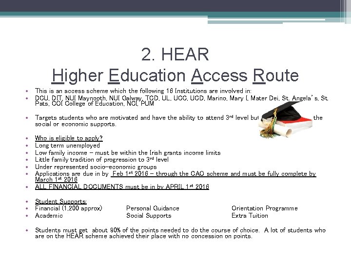 2. HEAR Higher Education Access Route • This is an access scheme which the