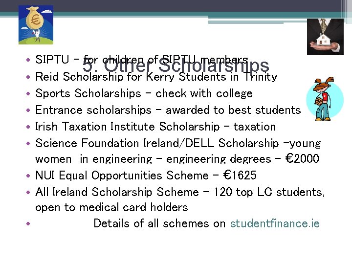  • • • SIPTU – for children of SIPTU members 5. Other Scholarships