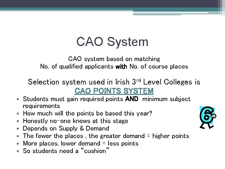 CAO System CAO system based on matching No. of qualified applicants with No. of