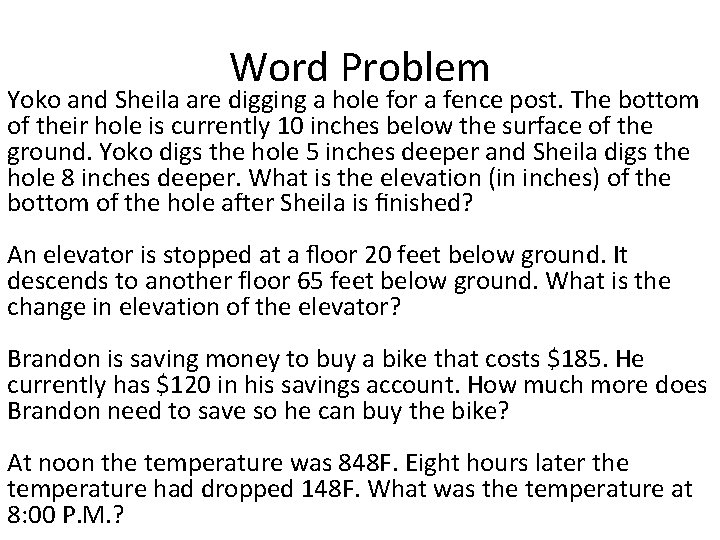 Word Problem Yoko and Sheila are digging a hole for a fence post. The