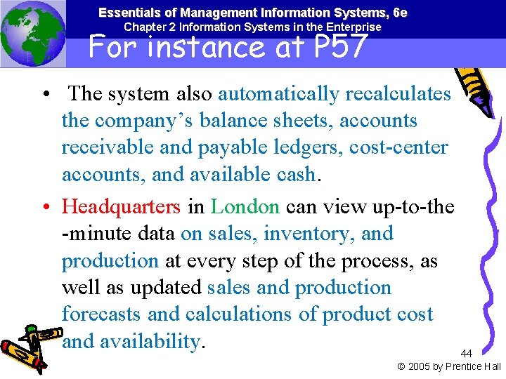 Essentials of Management Information Systems, 6 e Chapter 2 Information Systems in the Enterprise